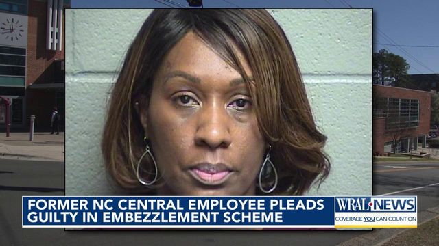 Former North Carolina Central Unviersity employee pleads guilty to embezzlement scheme