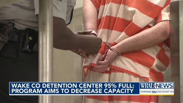 Wake County Detention Center 95% full: Program aims to decrease capacity