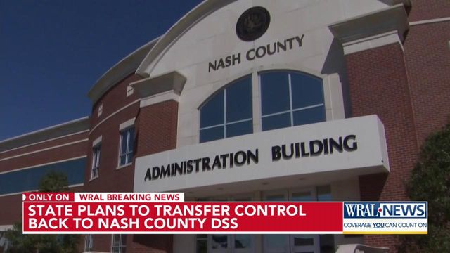 State plans to transfer for control back to Nash County DSS