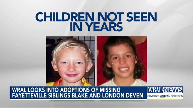WRAL looks into adoptions of missing Fayetteville siblings London and Blake Deven