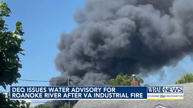 State issues water advisory for Roanoke River after industrial fire