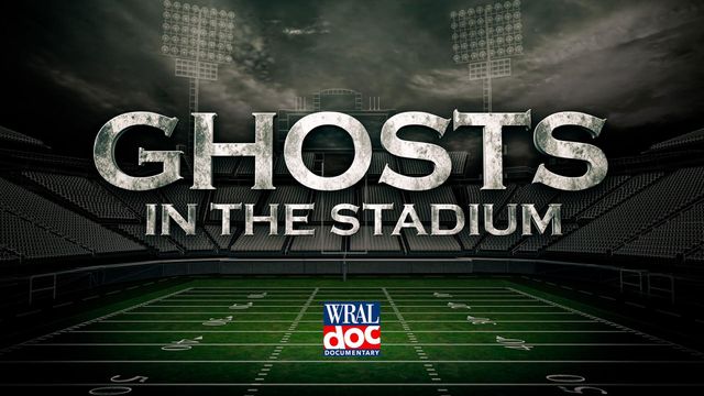 WRAL Documentary: Ghosts in the Stadium