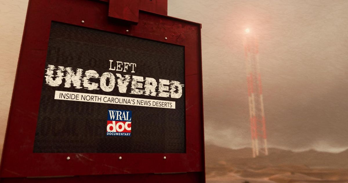 WRAL Documentary examines growing number of news deserts nationally and across North Carolina