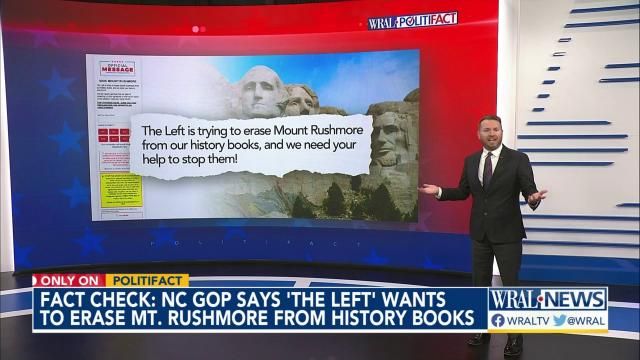 Fact check: NC GOP says the 'left' wants to erase Mount Rushmore from  history books