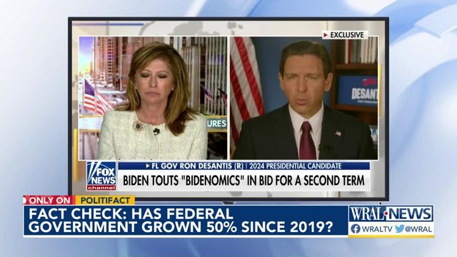 Fact check: DeSantis says federal government has grown 50% since 2019