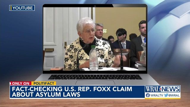Fact-checking Rep. Virginia Foxx's claim about the U.S. asylum process