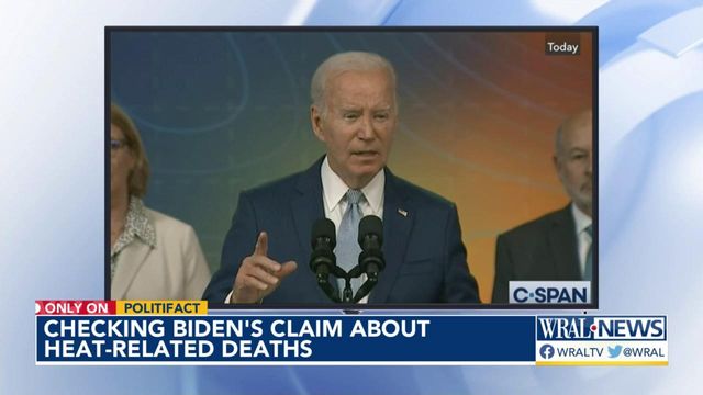 Fact check: Biden says heat kills more Americans than floods, hurricanes and tornadoes 'combined'