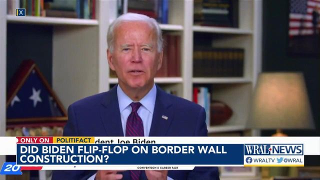 Fact check: Did Biden flip-flop on stopping border wall construction?