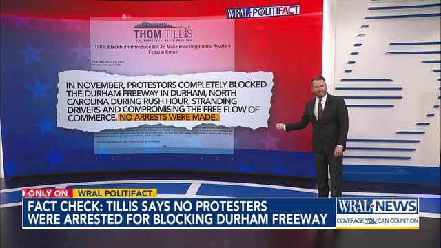 Fact check: Tillis says police made 'no arrests' of protesters who blocked Durham Freeway