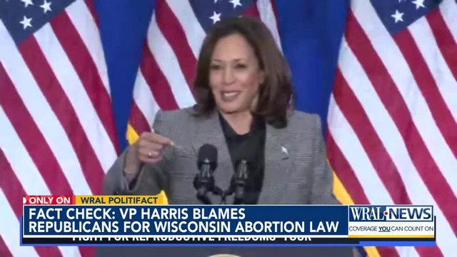 Fact check: Harris blames Republicans for reinstating 1849 Wisconsin abortion law