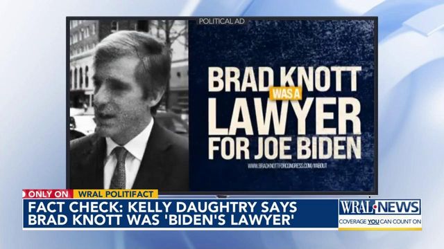 Fact check: Kelly Daughtry claims that Brad Knott worked as Joe Biden's lawyer