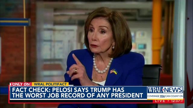 Fact check: Pelosi says Trump has 'the worst record of job loss of any president'