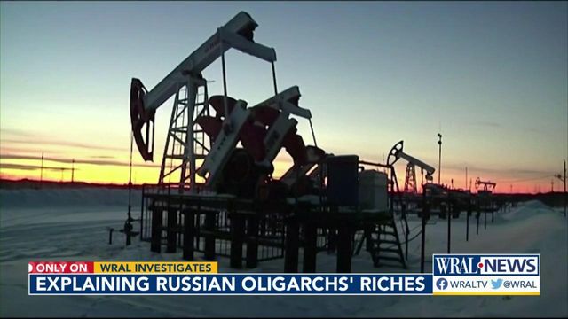 WRAL Investigates how Russian oligarchs got their riches 