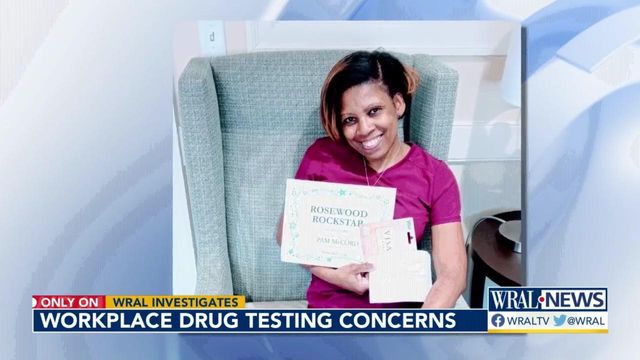 WRAL Investigates how a failed drug test got a local nursing assistant fired, she claims the test is wrong