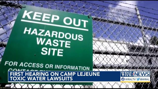 First hearing held on Camp Lejeune toxic water lawsuits
