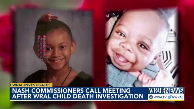 Nash County commissioners call meeting after WRAL Investigates two child deaths