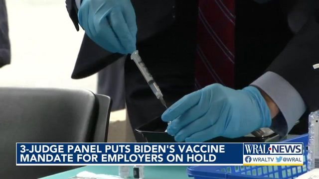 Three judge panel puts Biden's vaccine mandate for employers on hold