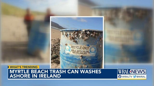 Quite the journey: Myrtle Beach trash can washes ashore in Ireland 