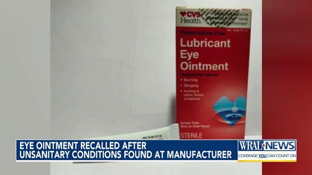 Eye ointment recalled after unsanitary conditions found at manufacturer