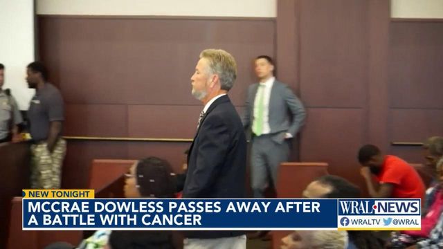 McCrae Dowless dies after battle with cancer