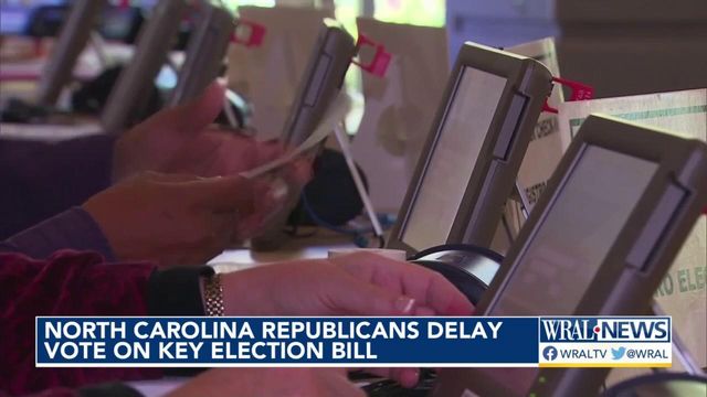 NC Republicans delay vote on key election bill