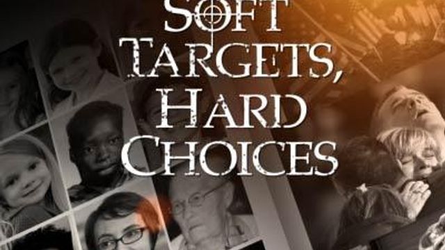 Soft Targets, Hard Choices 