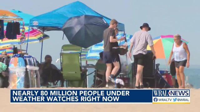 Nearly 80 million people under weather watches on Labor Day