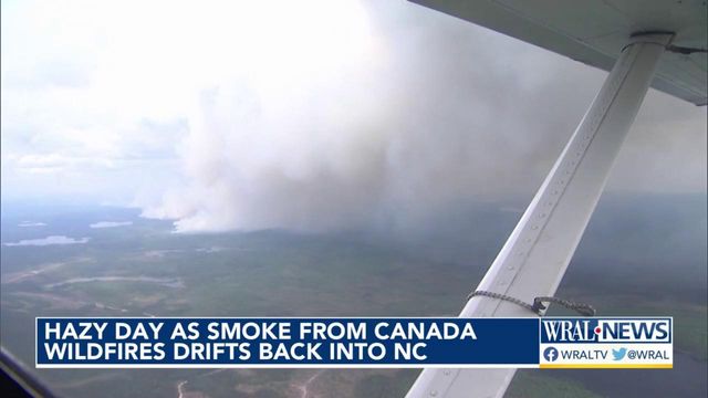 Hazy day as smoke from Canada wildfires drifts back into NC
