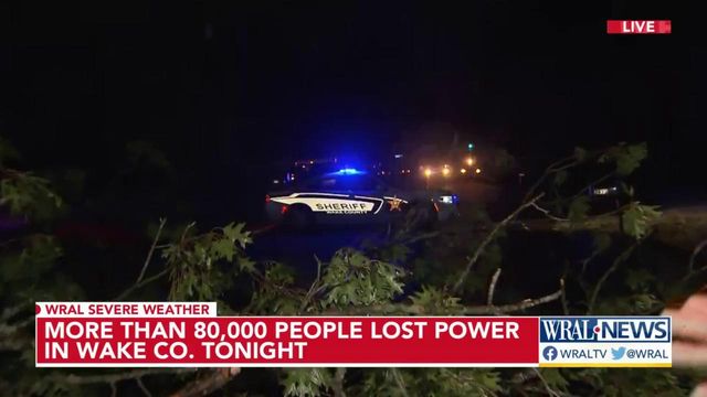 More than 80,000 people lost power Monday night in Wake County