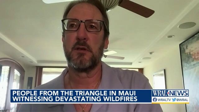 Triangle man gives emotional, firsthand account of devstation from Hawaii wildfires