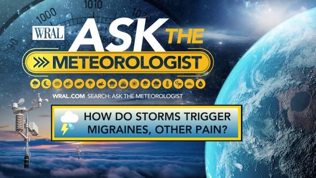 Ask the meteorologist: How do storms trigger pain?