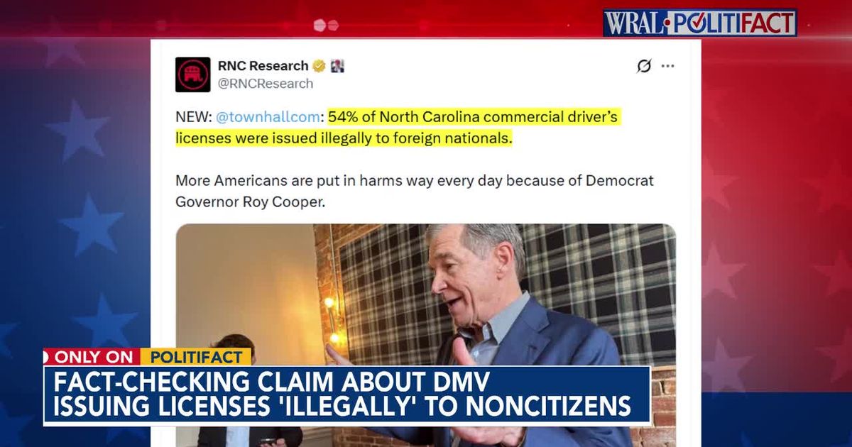 Fact-check: RNC says 54% of NC's commercial driver licenses were issued illegally to noncitizens